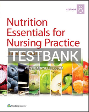Test Bank for Nutrition Essentials for Nursing Practice 8th Edition Dudek