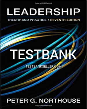 Test Bank for Leadership Theory and Practice 7th Edition Northouse