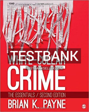 Test Bank for White Collar Crime The Essentials 2nd Edition Payne