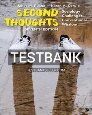 Test Bank for Second Thoughts Sociology Challenges Conventional Wisdom 7th Edition Ruane