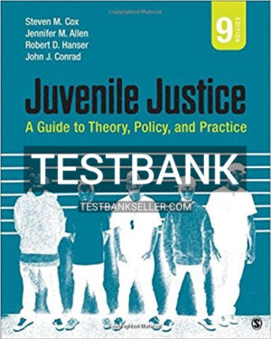 Test Bank for Juvenile Justice A Guide to Theory Policy and Practice 9th Edition Cox