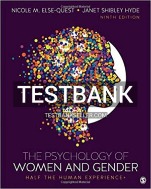 Test Bank for Psychology of Women and Gender Half the Human Experience + 9th Edition Else Quest