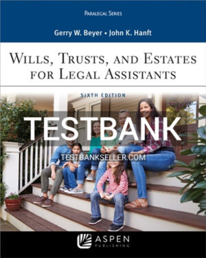 Test Bank for Wills Trusts and Estates for Legal Assistants 6th Edition Beyer
