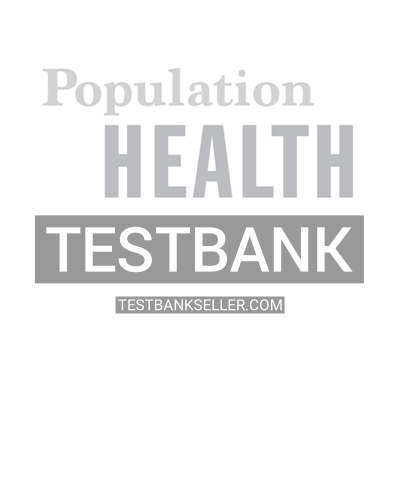 9781567938616-TEST-BANK Test Bank for Population Health: Principles and Applications for Management 1st Edition Caron