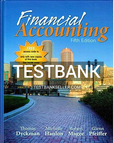 9781618531650-TEST-BANK Test Bank for Financial Accounting 5th Edition Dyckman