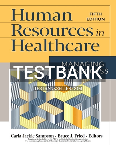 9781640552456-TEST-BANK Test Bank for Human Resources in Healthcare Managing for Success 5th Edition Sampson