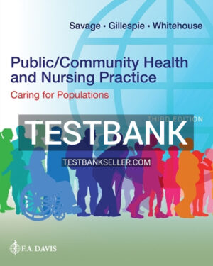 Test Bank for Public/Community Health and Nursing Practice 3rd Edition Savage